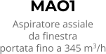 MAO1 Aspiratore assiale da finestra portata fino a 345 m3/h